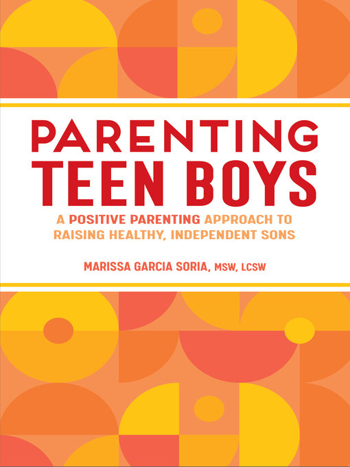 Title details for Parenting Teen Boys by Marissa Garcia Soria - Available